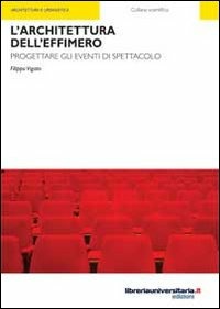 Copertina del libro L'ARCHITETTURA DELL'EFFIMERO. PROGETTARE