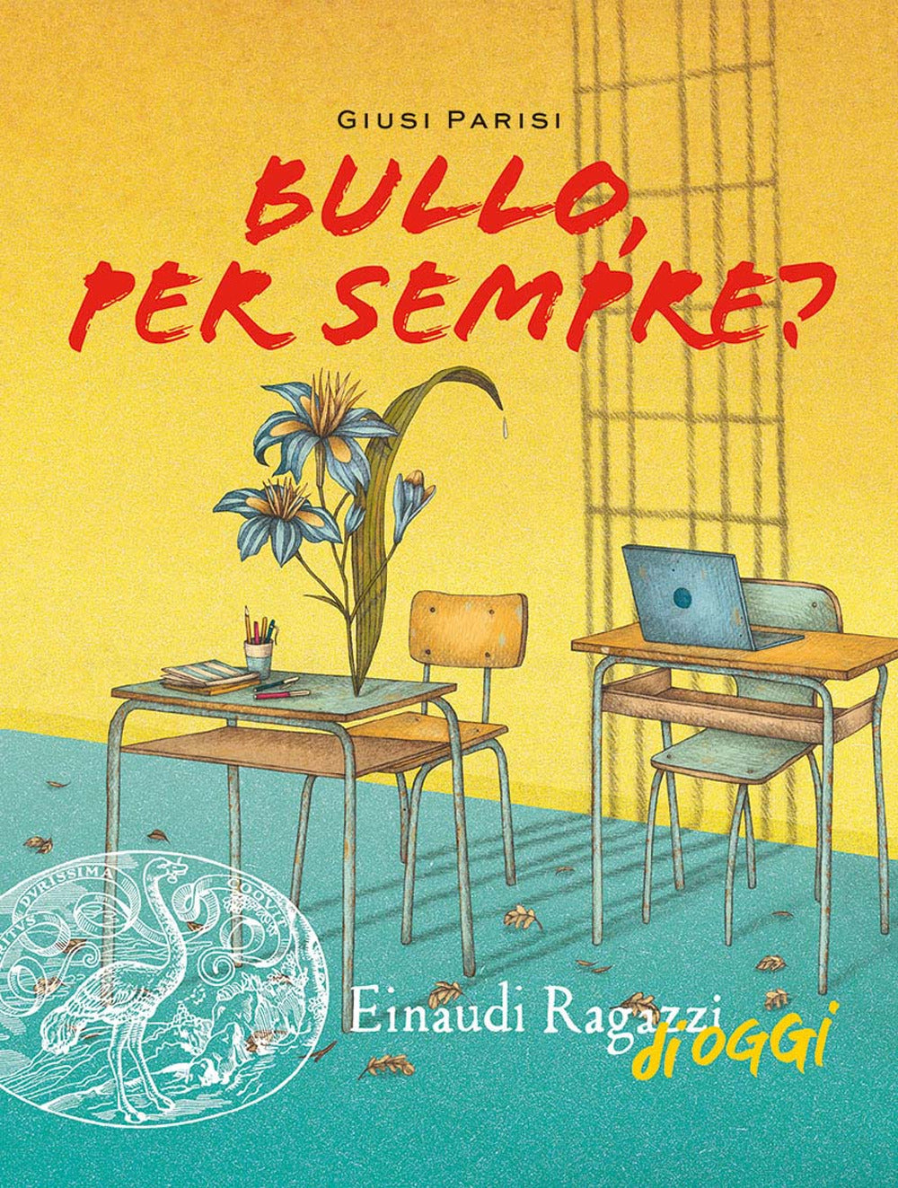 Copertina del libro BULLO, PER SEMPRE?