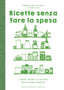 Copertina del libro RICETTE SENZA FARE LA SPESA
