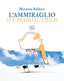 Copertina del libro L'AMMIRAGLIO SI È PRESO IL CIELO. EDIZ.