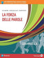 Copertina del libro FORZA DELLE PAROLE ED. MISTA