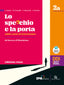 Copertina del libro LO SPECCHIO E LA PORTA ED. ROSSA 2A+2B E