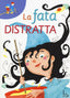 Copertina del libro LA FATA DISTRATTA
