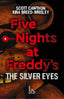 Copertina del libro FIVE NIGHTS AT FREDDY'S. THE SILVER EYES