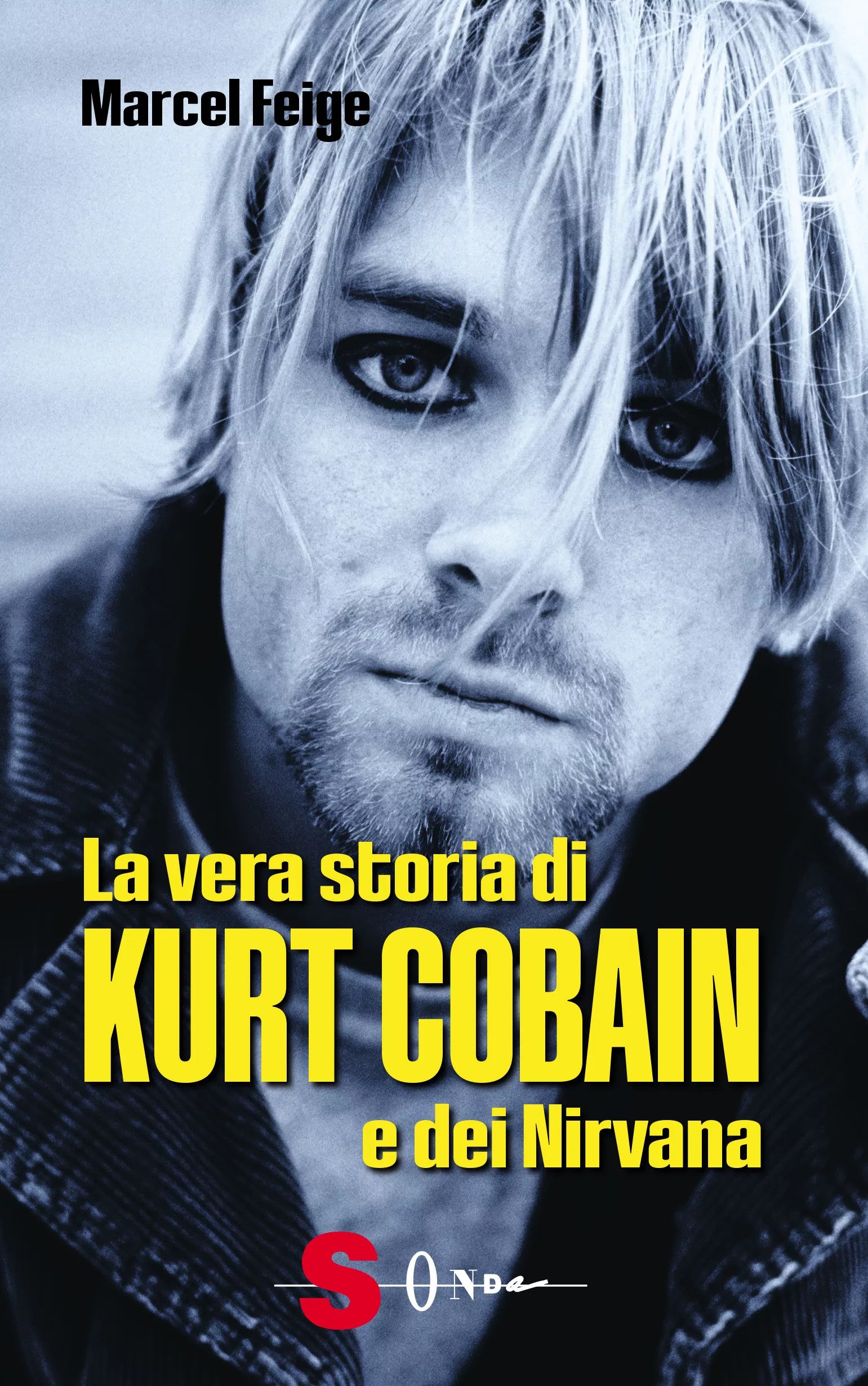 Copertina del libro VERA STORIA DI KURT COBAIN E DEI NIRVANA