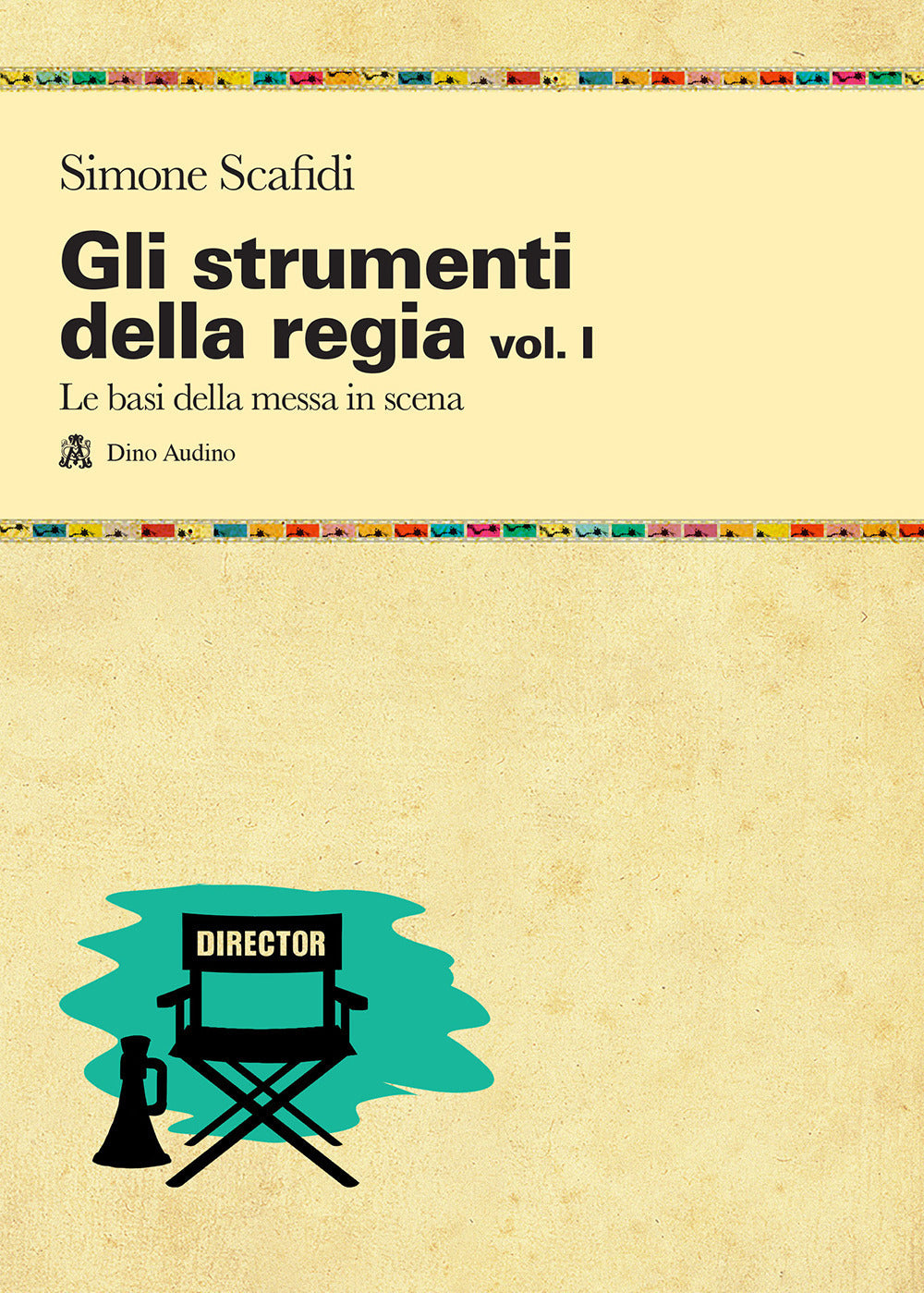 Copertina del libro GLI STRUMENTI DELLA REGIA 1