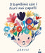 Copertina del libro BAMBINO CON I FIORI CAPELLI