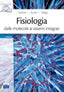 Copertina del libro FISIOLOGIA: DALLE MOLECOLE AI SISTEMI IN