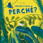 Copertina del libro PERCHE SI DICE PERCHE?