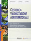 Copertina del libro GESTIONE E VALORIZZAZIONE AGROTERRITORIA