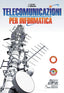 Copertina del libro TELECOMUNICAZIONI PER INFORMATICA ED. MI