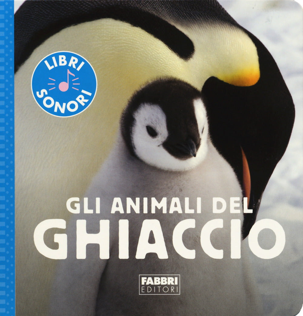 Copertina del libro LIB SONORI. GLI ANIMALI DEL GHIACCIO