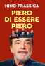 Copertina del libro PIERO DI ESSERE PIERO