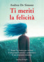 Copertina del libro TI MERITI LA FELICITÃ