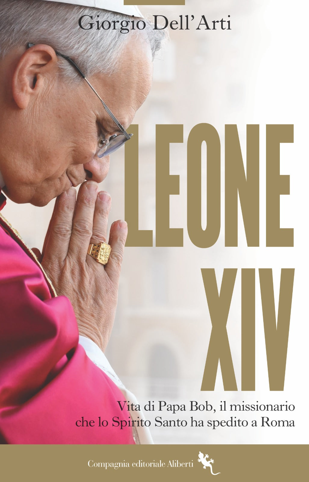Copertina del libro LEONE XIV. VITA DI PAPA BOB, IL MISSIONA
