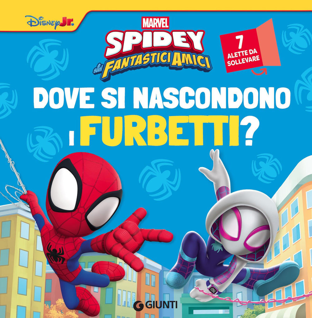 Copertina del libro SPIDEY DOVE SI NASCONDONO I FURBETTI? -