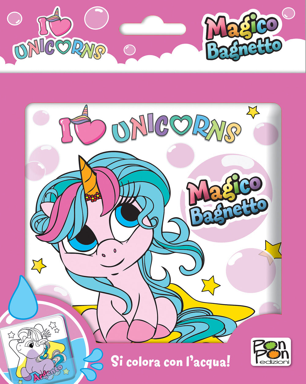 Copertina del libro I LOVE UNICORNS. MAGICO BAGNETTO