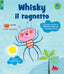 Copertina del libro WHISKY IL RAGNETTO CON CHIP