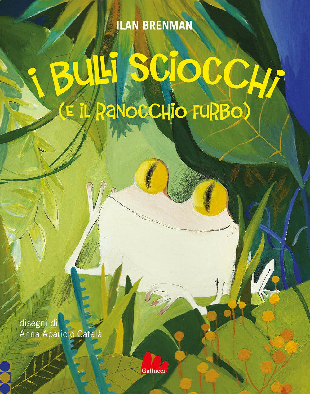 Copertina del libro I BULLI SCIOCCHI (E IL RANOCCH