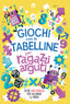 Copertina del libro TABELLINE CHALLENGE PER RAGAZZI ARGUTI
