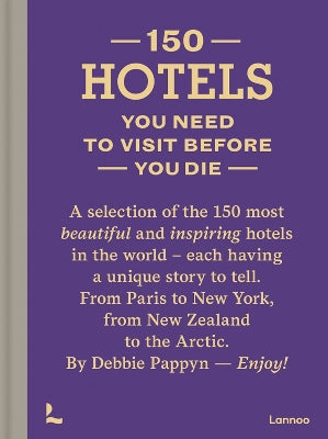 Copertina del libro 150 HOTELS YOU NEED TO VISIT BEFORE YOU