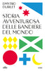 Copertina del libro STORIA AVVENTUROSA DELLE BANDIERE DEL MO