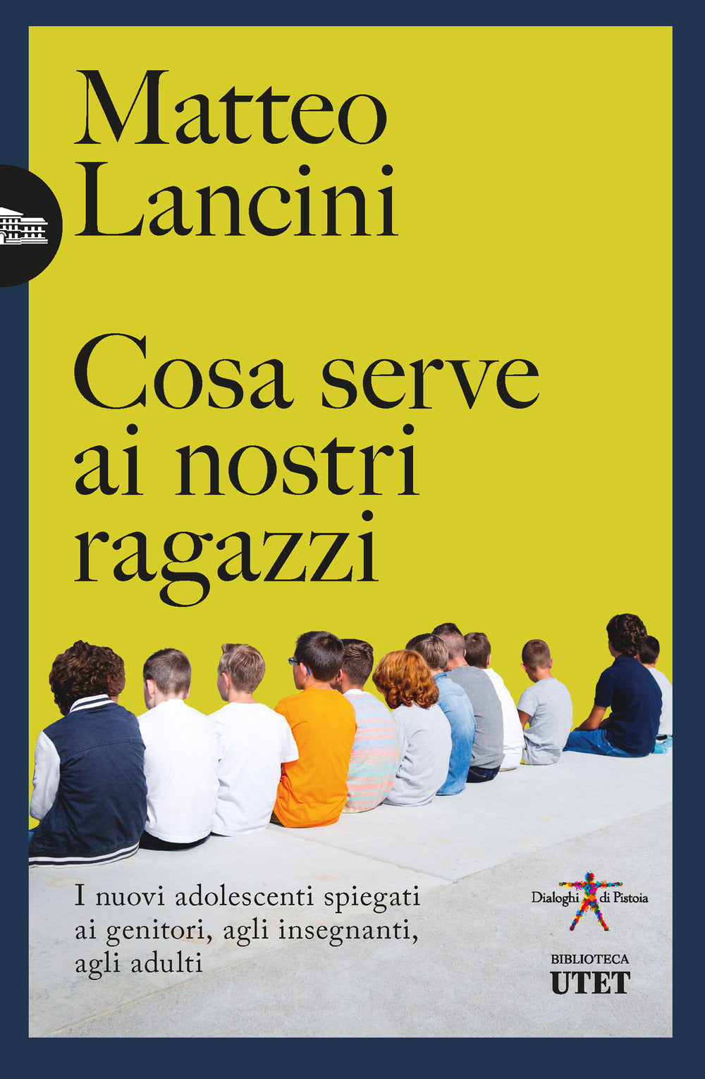 Copertina del libro COSA SERVE AI NOSTRI RAGAZZI