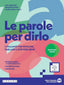 Copertina del libro LE PAROLE PER DIRLO - EDIZIONE VERDE VOL