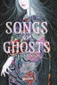 Copertina del libro SONGS FOR GHOSTS