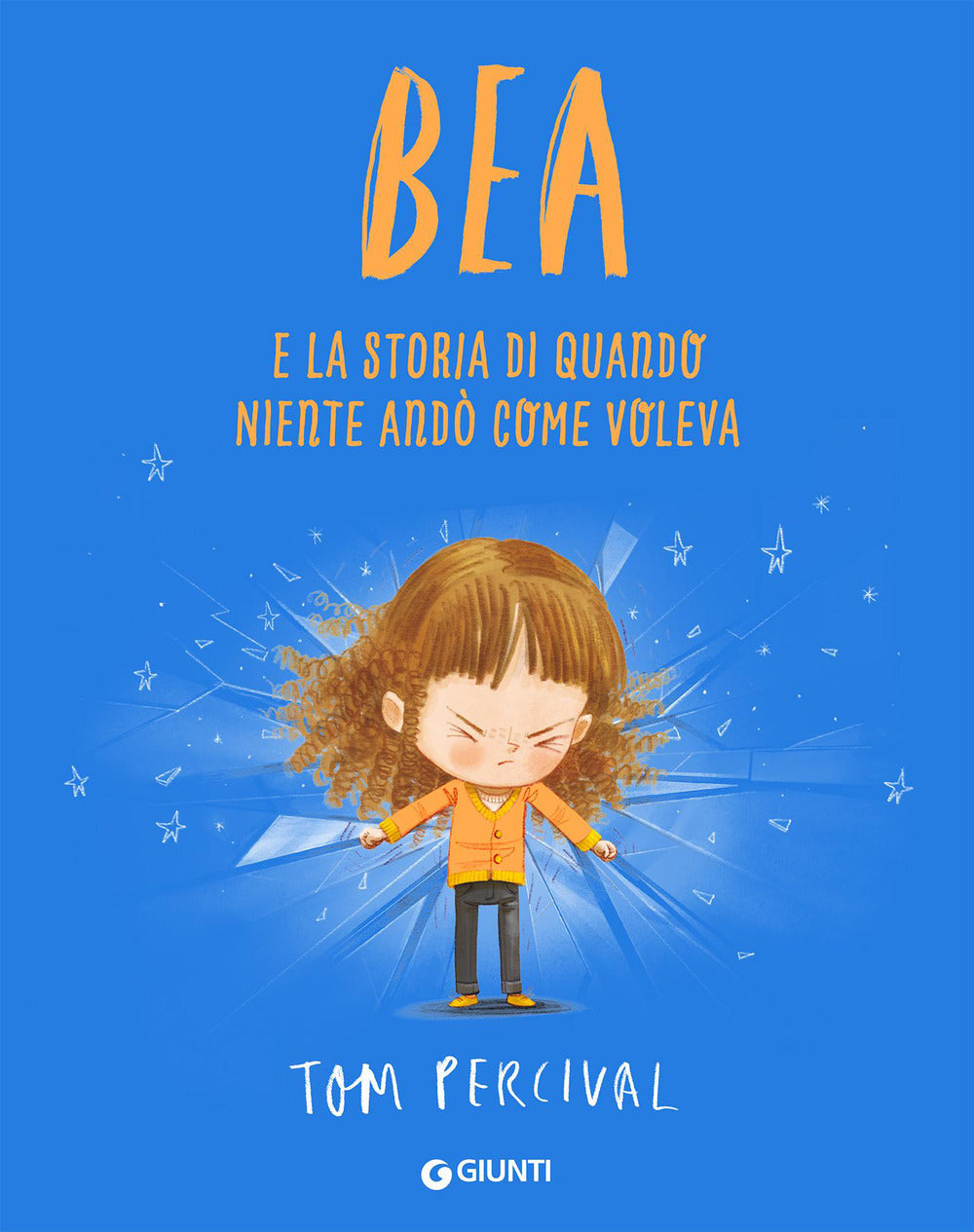 Copertina del libro BEA E LA STORIA DI QUANDO NIENTE ANDÒ CO
