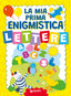 Copertina del libro LA MIA PRIMA ENIGMISTICA. LETTERE