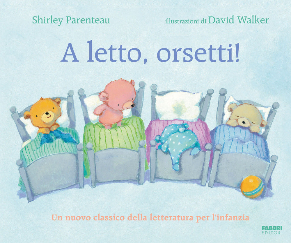 Copertina del libro A LETTO, ORSETTI! Immagine principale del prodotto