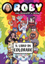Copertina del libro ROBY. IL LIBRO DA COLORARE
