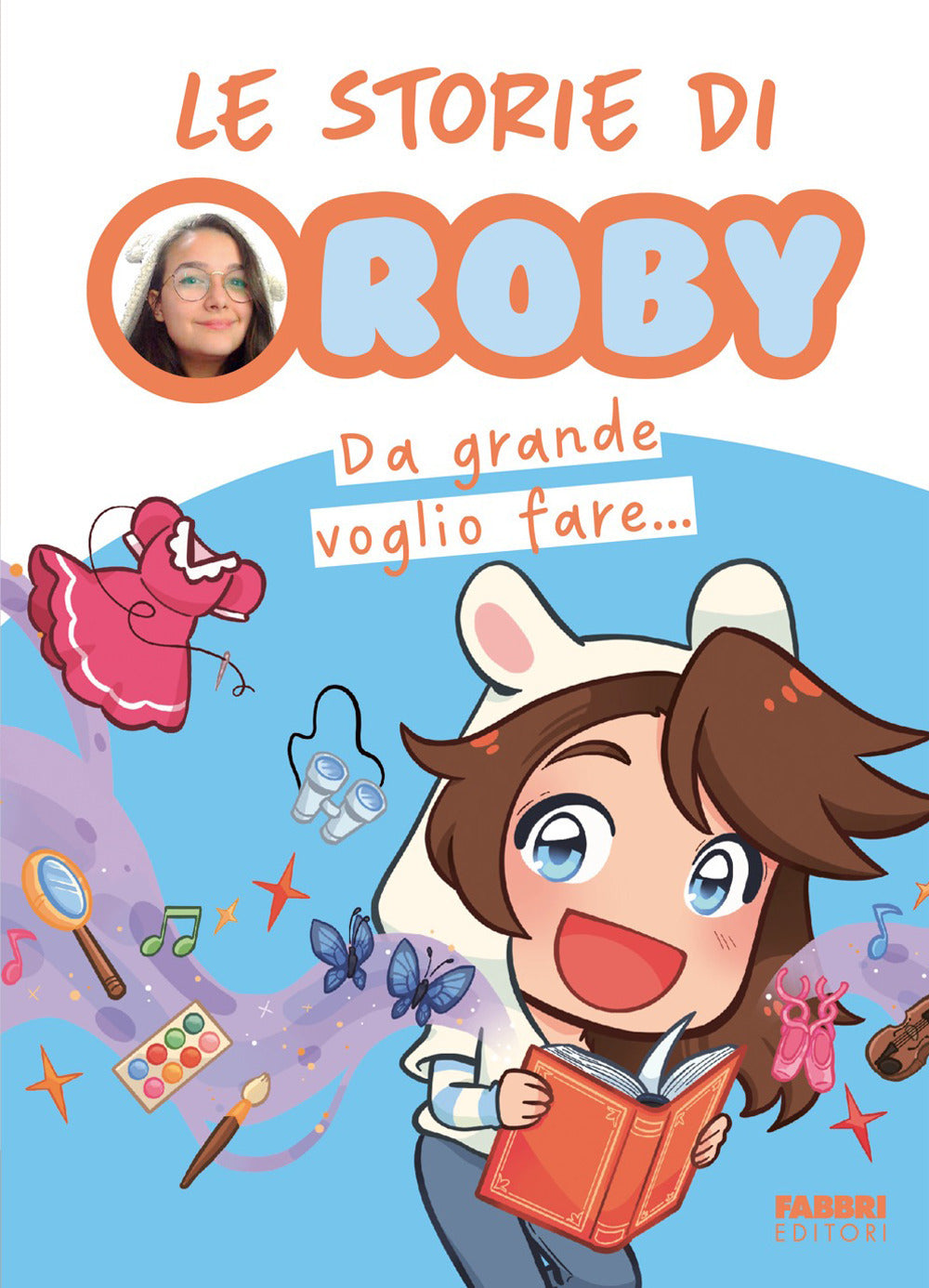 Copertina del libro LE STORIE DI ROBY. DA GRANDE VOGLIO FARE Immagine principale del prodotto