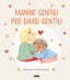 Copertina del libro MANINE GENTILI PER BIMBI GENTILI. LA BIB