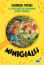 Copertina del libro MINIGIALLI - IL MISTERO DEL BAMBINO SENZ