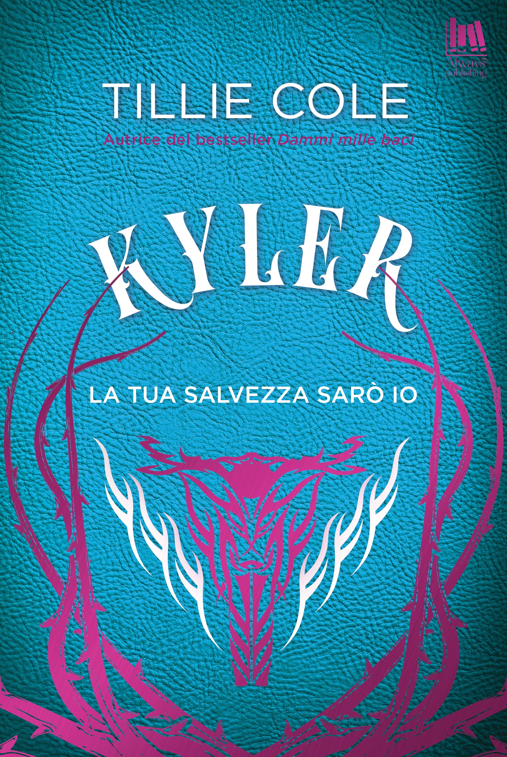 Copertina del libro KYLER. LA TUA SALVEZZA SARO IO