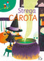 Copertina del libro STREGA CAROTA (TANDEM)