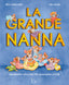 Copertina del libro LA GRANDE NANNA. QUARANTA TOPO