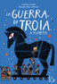 Copertina del libro LA GUERRA DI TROIA A FUMETTI