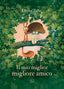 Copertina del libro IL MIO MIGLIOR MIGLIORE AMICO. EDIZ. A C