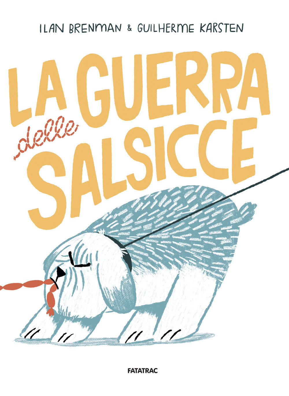 Copertina del libro LA GUERRA DELLE SALSICCE