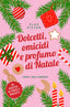 Copertina del libro DOLCETTI, OMICIDI E PROFUMO DI