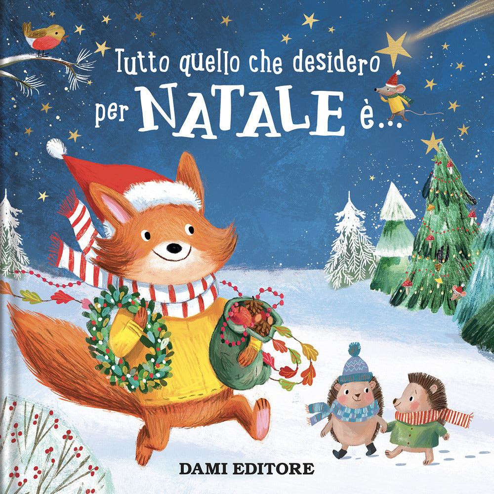 Copertina del libro TUTTO QUELLO CHE DESIDERO PER NATALE È..