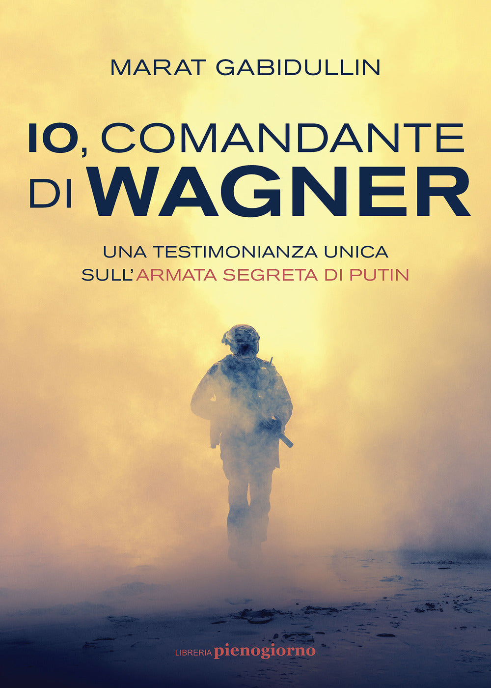 Copertina del libro IO, COMANDANTE DI WAGNER. UNA TESTIMONIA