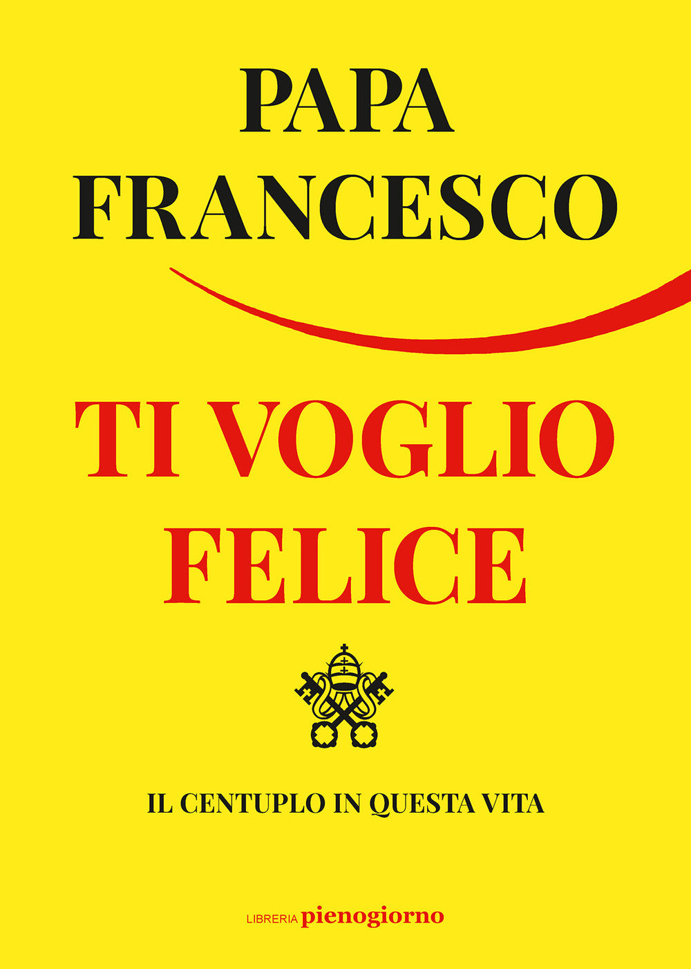 Copertina del libro TI VOGLIO FELICE Immagine principale del prodotto