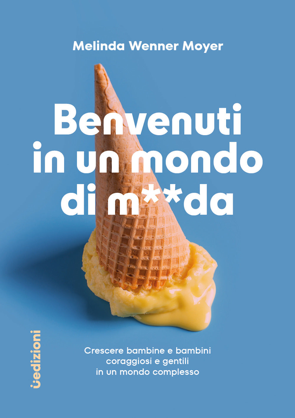 Copertina del libro BENVENUTI IN UN MONDO DI M**DA