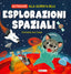 Copertina del libro ALLA SCOPERTA DELLE ESPLORAZIONI SPAZIAL