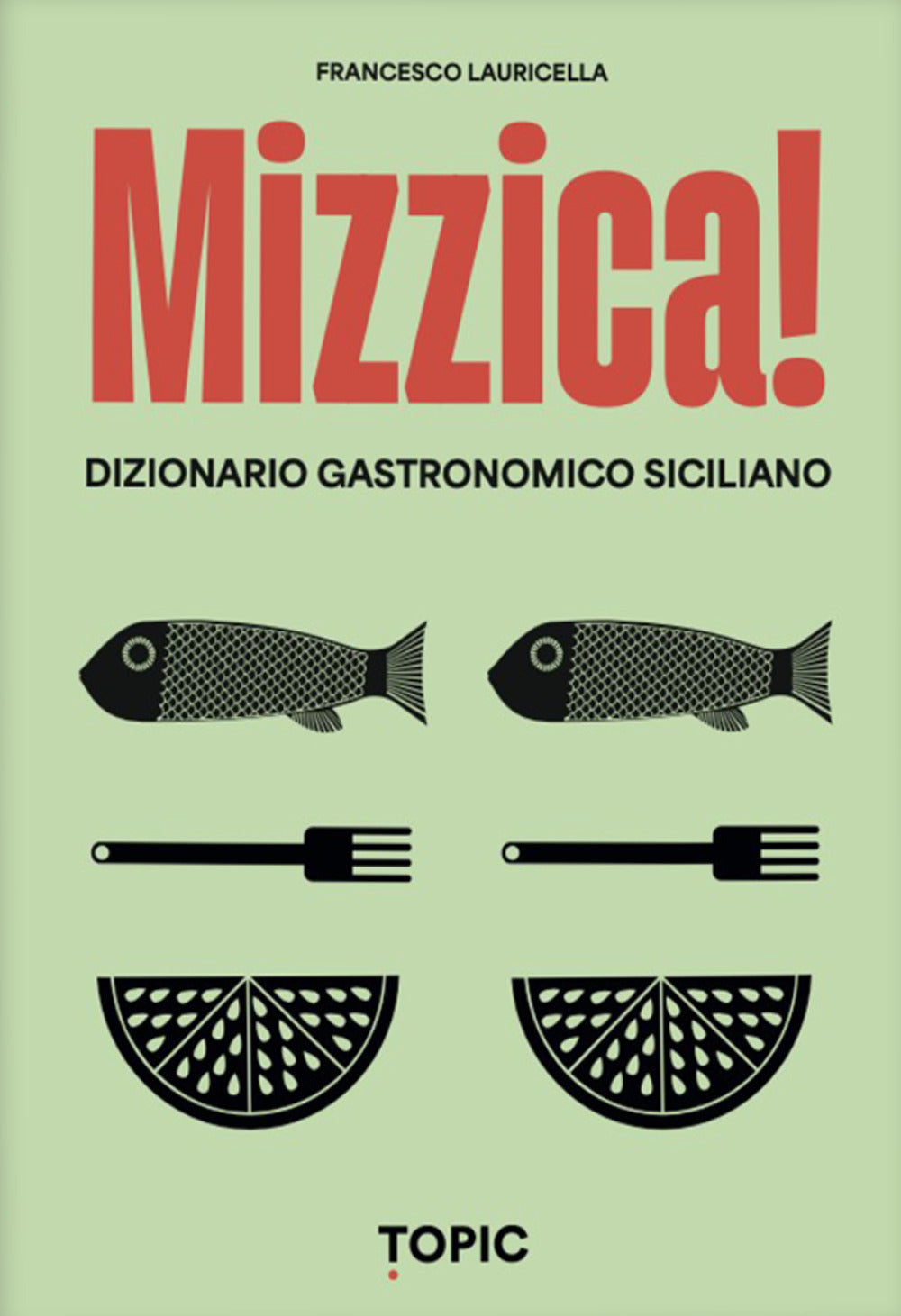 Copertina del libro MIZZICA!