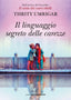 Copertina del libro IL LINGUAGGIO SEGRETO DELLE CAREZZE